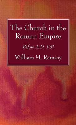 Book cover for The Church in the Roman Empire