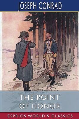 Book cover for The Point Of Honor (Esprios Classics)