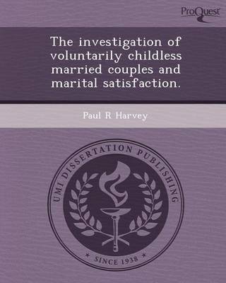 Book cover for The Investigation of Voluntarily Childless Married Couples and Marital Satisfaction