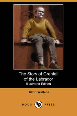 Book cover for The Story of Grenfell of the Labrador(Dodo Press)