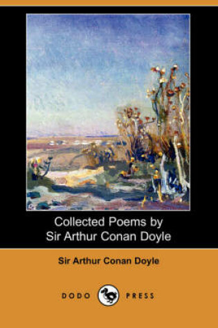 Cover of Collected Poems by Sir Arthur Conan Doyle (Dodo Press)