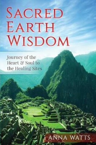 Cover of Sacred Earth Wisdom