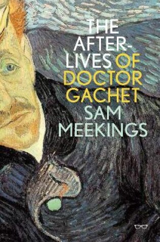 Cover of Afterlives of Doctor Gachet