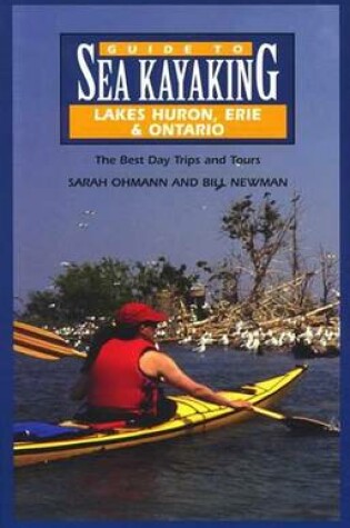 Cover of Guide to Sea Kayaking on Lakes Huron, Erie & Ontario