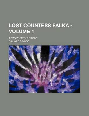 Book cover for Lost Countess Falka (Volume 1); A Story of the Orient