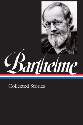 Cover of Donald Barthelme: Collected Stories