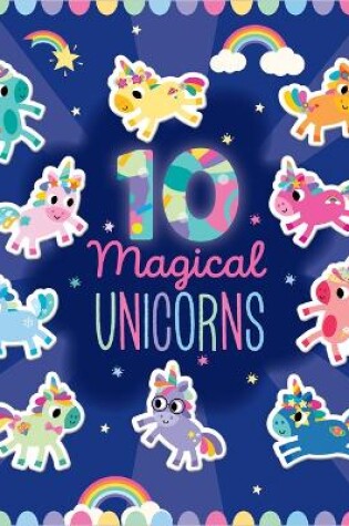 Cover of 10 Magical Unicorns