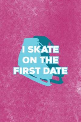 Book cover for I Skate On The First Date
