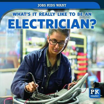 Book cover for What's It Really Like to Be an Electrician?