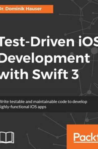 Cover of Test-Driven iOS Development with Swift 3