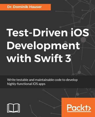 Cover of Test-Driven iOS Development with Swift 3