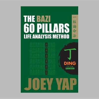 Book cover for The Bazi 60 Pillars Life Analysis Method - Ding Yin Fire