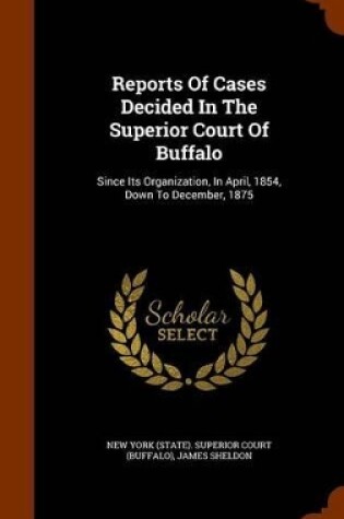 Cover of Reports of Cases Decided in the Superior Court of Buffalo