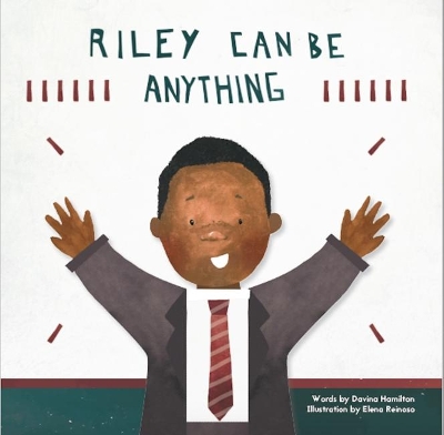 Riley Can Be Anything by Davina Hamilton