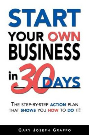 Cover of Start Your Own Business in 30 Days