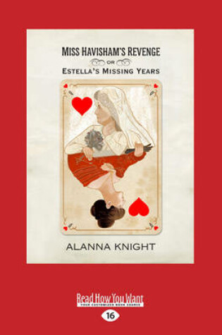 Cover of Miss Havisham's Revenge or Estella's Missing Years