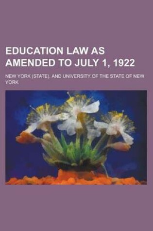 Cover of Education Law as Amended to July 1, 1922