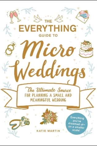 Cover of The Everything Guide to Micro Weddings