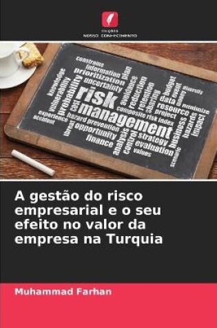 Cover of A gestão do risco empresarial e o seu efeito no valor da empresa na Turquia