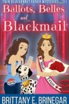 Book cover for Ballots, Belles, and Blackmail