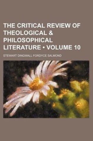 Cover of The Critical Review of Theological & Philosophical Literature (Volume 10)