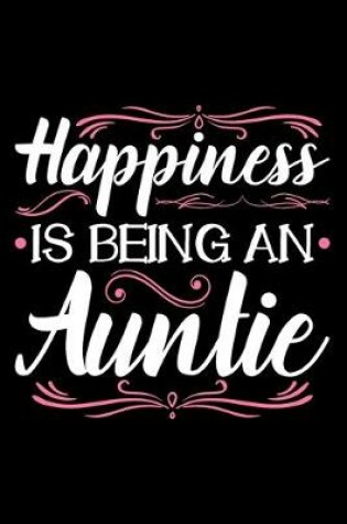 Cover of Happiness Is Being An Auntie