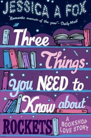 Cover of Three Things You Need to Know About Rockets