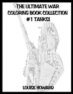 Book cover for The Ultimate War Coloring Book Collection #1 Tanks!