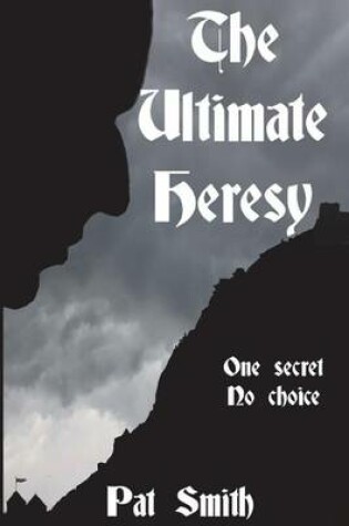 Cover of The Ultimate Heresy