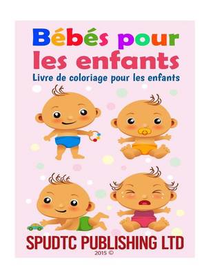 Book cover for Bébés pour les enfants