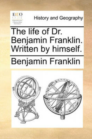 Cover of The Life of Dr. Benjamin Franklin. Written by Himself.