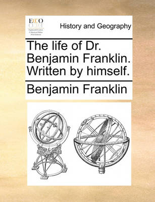 Book cover for The Life of Dr. Benjamin Franklin. Written by Himself.