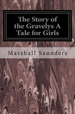 Book cover for The Story of the Gravelys A Tale for Girls