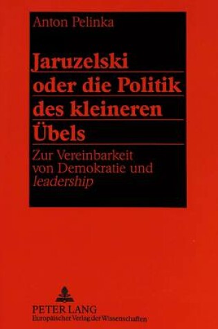 Cover of Jaruzelski oder die Politik des kleineren Uebels