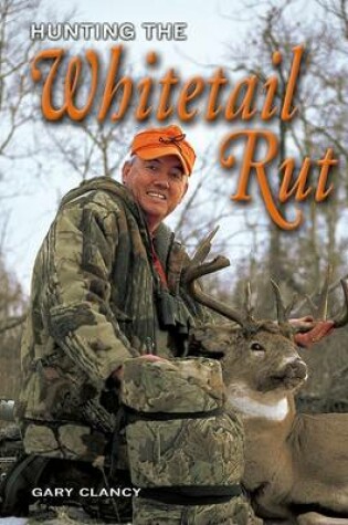 Cover of Hunting the Whitetail Rut