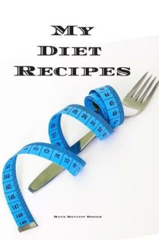 Cover of My Diet Recipes