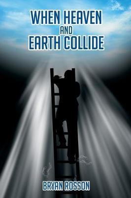 Cover of When Heaven and Earth Collide