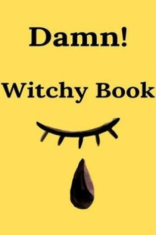 Cover of Damn Witchy Book