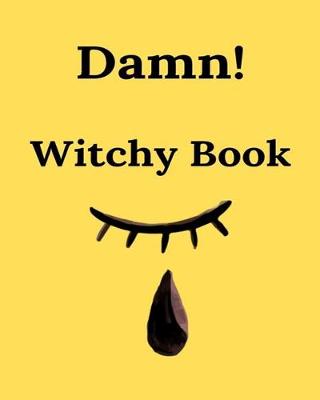 Book cover for Damn Witchy Book