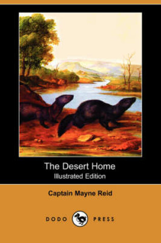 Cover of The Desert Home(Dodo Press)