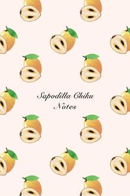 Book cover for Sapodilla Chiku Notes