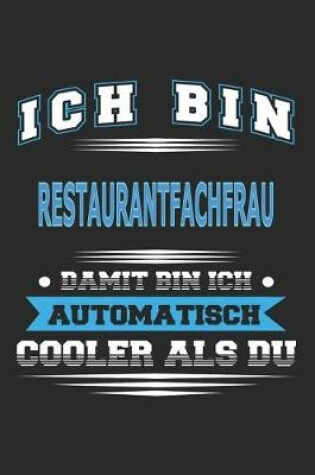 Cover of Ich bin Restaurantfachfrau Damit bin ich automatisch cooler als du