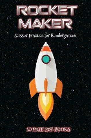 Cover of Scissor Practice for Kindergarten (Rocket Maker)