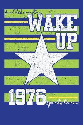 Book cover for Feel Like a Star Wake Up 1976