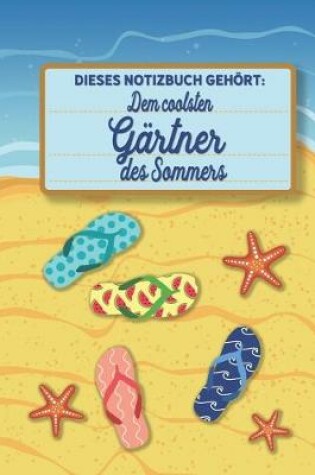 Cover of Dieses Notizbuch gehoert dem coolsten Gartner des Sommers