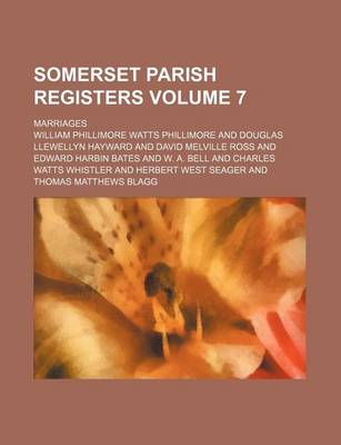 Book cover for Somerset Parish Registers; Marriages Volume 7