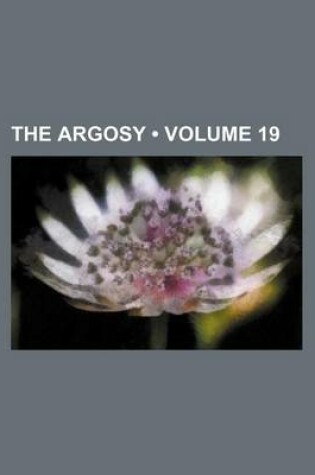 Cover of The Argosy (Volume 19)