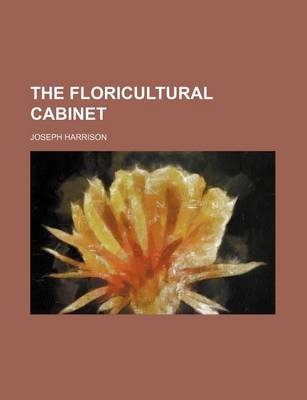 Book cover for The Floricultural Cabinet