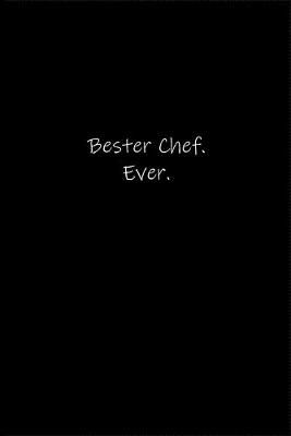 Book cover for Bester Chef. Ever.