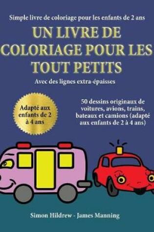 Cover of Simple livre de coloriage pour les enfants de 2 ans